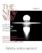 The New Way - A Study in the Rise and the Establishment of a Gnostic Society - Volume 4 