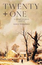 Twenty + One - 21 Short Stories - Series II 