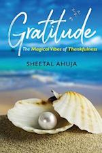 Gratitude - The Magical Vibes of Thankfulness 