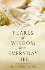 Pearls of Wisdom from Everyday Life