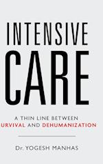 Intensive Care - A Thin Line Between Survival and Dehumanization 