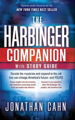 The Harbinger Companion With Study Guide: Decode the Mysteries and Respond to the Call that Can Change America's Future-and Yours