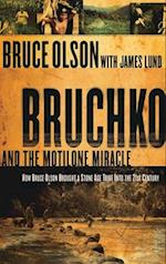 Bruchko and the Motilone Miracle: How Bruce Olson Brought a Stone Age South American Tribe Into the 21st Century 