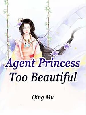 Agent Princess Too Beautiful