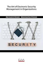 The Art of Electronic Security Management in Organizations