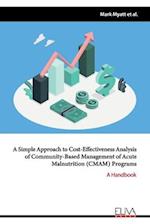 A simple approach to cost-effectiveness analysis of community-based management of acute malnutrition (CMAM) Programs