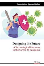 Designing the Future: A Technological Response to the COVID-19 Pandemic 