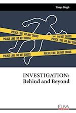 Investigation: Behind and Beyond 