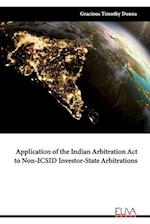 Application of the Indian Arbitration Act to Non-ICSID Investor-State Arbitrations 