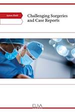 Challenging Surgeries and Case Reports 