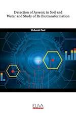 Detection of Arsenic in Soil and Water and Study of Its Biotransformation 