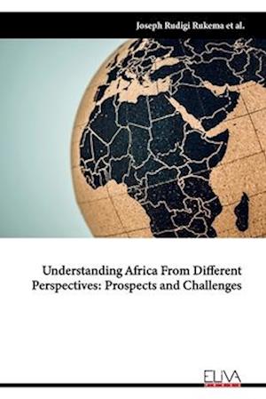 Understanding Africa from Different Perspectives: Prospects and Challenges