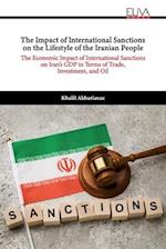 The Impact of International Sanctions on the Lifestyle of the Iranian People: The Economic Impact of International Sanctions on Iran’s GDP in Terms of