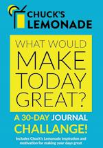 Chuck's Lemonade - What would make today great? A 30-Day Journal Challenge. 