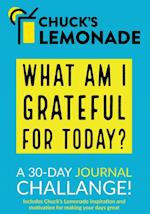 Chuck's Lemonade - What are you grateful for today?  A 30-Day Journal Challenge.