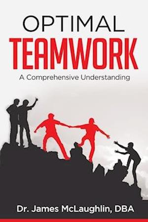 Optimal Teamwork: A Comprehensive Understanding