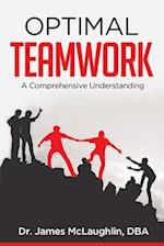 Optimal Teamwork: A Comprehensive Understanding 