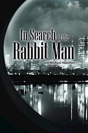 In Search of the Rabbit Man