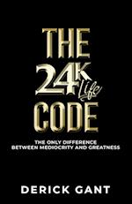 The 24K Life Code