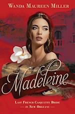 Madeleine: Last French Casquette Bride in New Orleans 