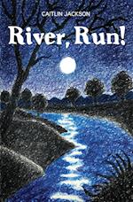 River, Run! 