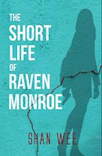 The Short Life of Raven Monroe 