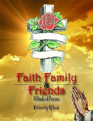 Faith, Family & Friends