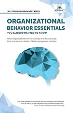 Organizational Behavior Essentials You Always Wanted To Know 