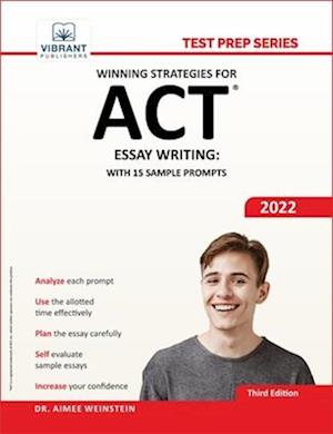 Winning Strategies For ACT Essay Writing : With 15 Sample Prompts