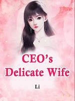 CEO's Delicate Wife