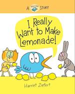 I Really Want to Make Lemonade!