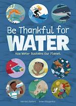 Be Thankful for Water