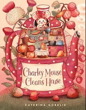 Charley Mouse Cleans House