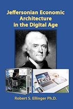 Jeffersonian Economic Architecture in the Digital Age