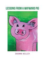 Lessons from a Wayward Pig