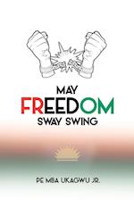 May Freedom Sway Swing