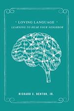 Loving Language: Learning to Hear Your Neighbor 