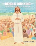 Behold Our King: 50 Scenes from the Life of Jesus in Koine Greek 