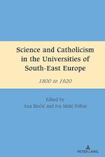 Science and Catholicism in the Universities of South-East Europe