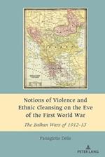 Notions of Violence and Ethnic Cleansing on the Eve of the First World War