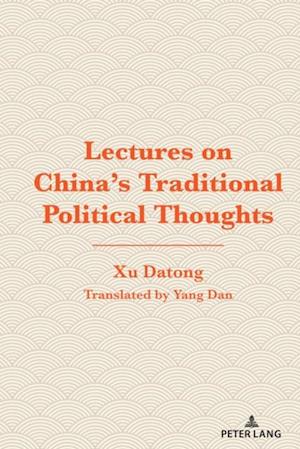 Lectures on China's Traditional Political Thoughts