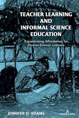 Teacher Learning and Informal Science Education