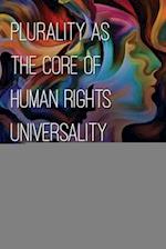 Plurality as the Core of Human Rights Universality