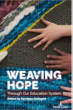 Weaving Hope Through Our Education System
