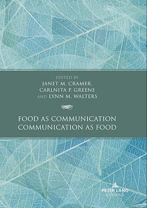 Food as Communication / Communication as Food