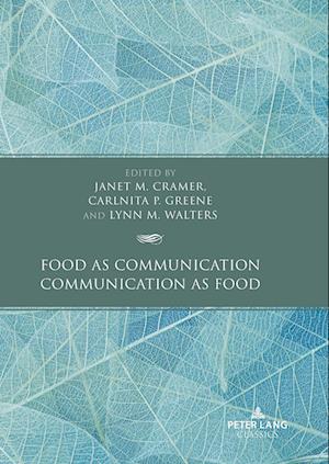 Food as Communication / Communication as Food