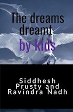 The dreams dreamt by kids 