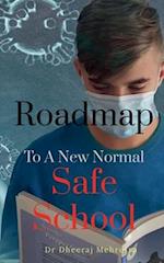 Roadmap To A New Normal Safe School 
