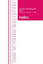 Code of Federal Regulations, Index and Finding Aids, Revised as of January 1, 2020