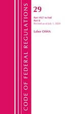 Code of Federal Regulations, Title 29 Labor/OSHA 1927-End, Revised as of July 1, 2020